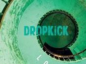 Dropkick It's still raining (2018)
