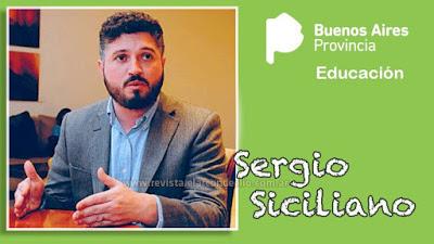 Cambios en educación Provincia de Buenos Aires: Sergio Siciliano,  una escuela es inclusiva cuando todos los estudiantes tienen asegurado el derecho a permanecer aprendiendo