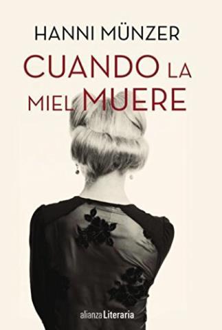 Cuando la miel muere – Hanni Münzer,Descargar gratis http://www.librosinpagar.info/2018/02/cuando-la-miel-muere-hanni.html