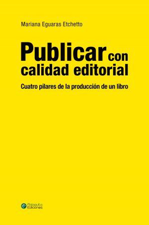 Mariana Eguaras: Publicar con calidad editorial