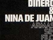 Dinero estrena videoclip para Armas filo junto Nina Juan