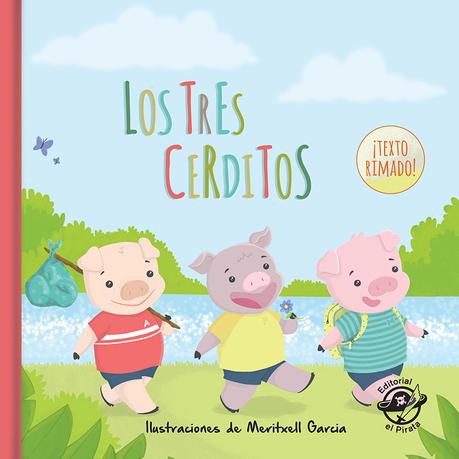 Ediciones Kiwi y Editorial el Pirata llegan a México Los tres cerditos; cuentos clásicos rimados; cuentos con rima; cuentos de toda la vida