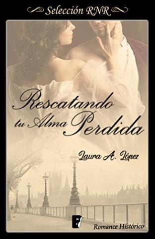 Rescatando tu alma perdida – Laura A. López,Descargar gratis