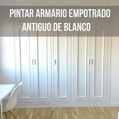 PINTAR ARMARIOS EMPOTRADOS ANTIGUOS DE BLANCO