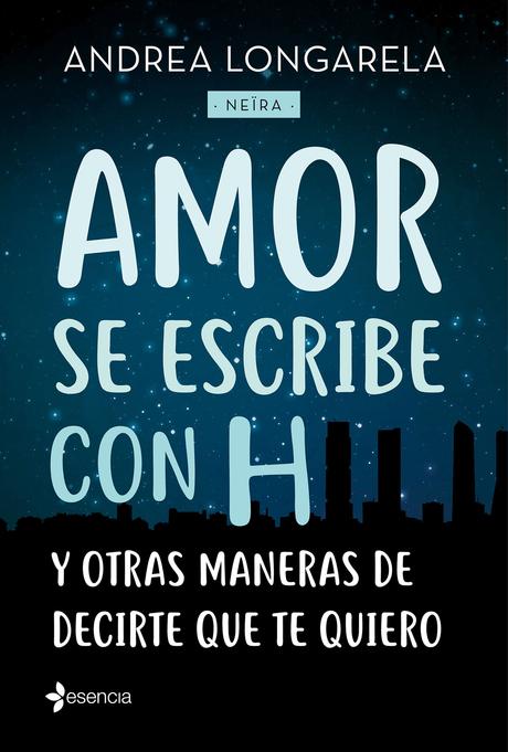 Resultado de imagen para Amor Se Escribe Con H Y Otras Maneras De Decirte Te Quiero-Neïra