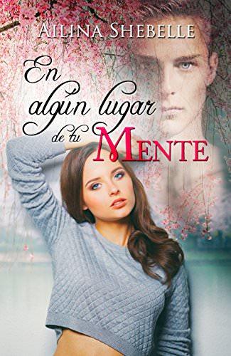 Reseña: En algún lugar de tu mente - Ailina Shebelle