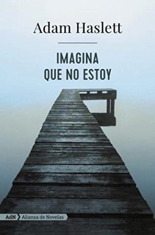 Imagina que no estoy – Adam Haslett,Descargar gratis http://www.librosinpagar.info/2018/02/imagina-que-no-estoy-adam.html