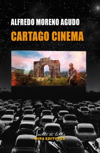 Más sobre Cartago Cinema (Mira Editores, 2017)