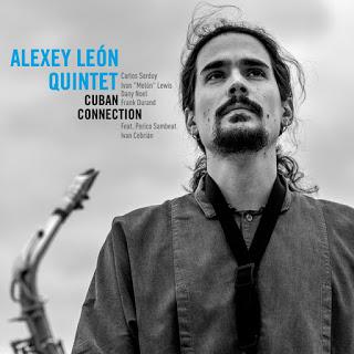 Alexey León Quintet - Cuban Connection (2017) (PROMO) Alexey León Quintet - Cuban Connection (2017) (PROMO)