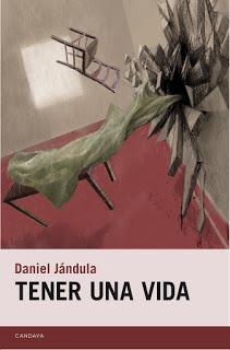 Tener una vida, por Daniel Jándula
