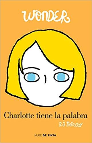 Libros para leer: Charlotte tiene la  palabra – R.J. Palacios