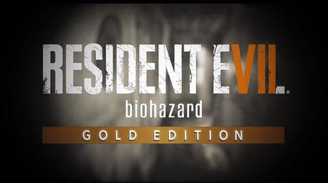 Resident Evil 7: Gold Edition – Una nueva visita a la familia Baker