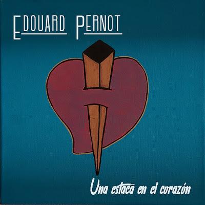 [Apuesta Telúrica] Edouard Pernot - Una Estaca En El Corazón