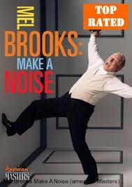 Mel Brooks: Make a Noise.