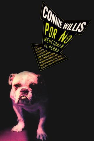 Por no mencionar al perro – Connie Willis,Descargar gratis http://www.librosinpagar.info/2018/02/por-no-mencionar-al-perro-connie.html