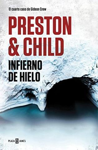Infierno de hielo (Gideon Crew 4) – Douglas Preston & Lincoln Child,Descargar gratis http://www.librosinpagar.info/2018/02/infierno-de-hielo-gideon-crew-4-douglas.html