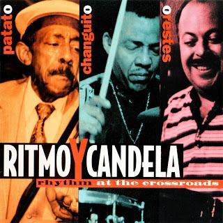 Patato, Changuito y Orestes - Ritmo y Candela (Rhythm at the Crossroads) Patato, Changuito y Orestes - Ritmo y Candela (Rhythm at the Crossroads)