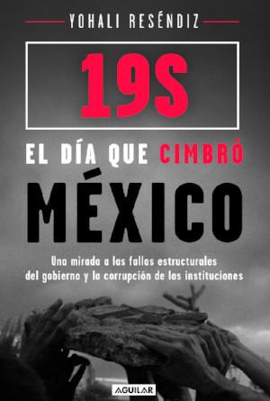 ’19S. El día que cimbró México’ de Yohali Reséndiz