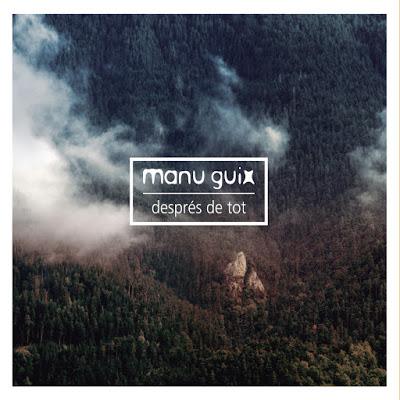 [Disco] Manu Guix - Després De Tot (2017)