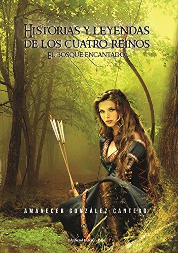 Novedades de Amazon Historias y leyendas de los cuatro reinos de Amanecer Gonzalez Cantero