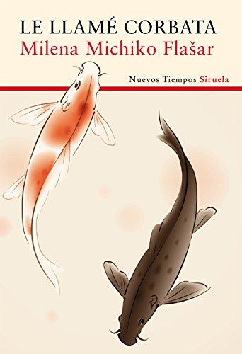 Novedades de Amazon Le llamé corbata de Milena Michiko Flasar