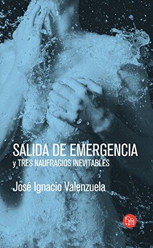 Novedades de Amazon Salida de emergencia y tres naufragios inevitables de José Ignacio Valenzuela