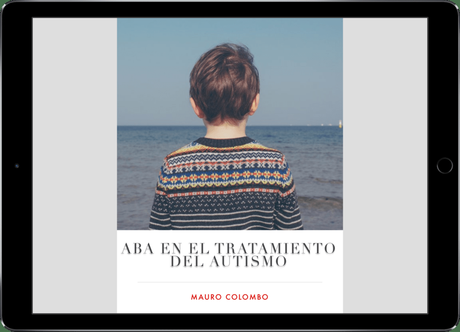 F6CC2972-E97C-4E02-A5AC-1F6A5B0911EA Especial: ABA en el tratamiento del autismo (PDF)