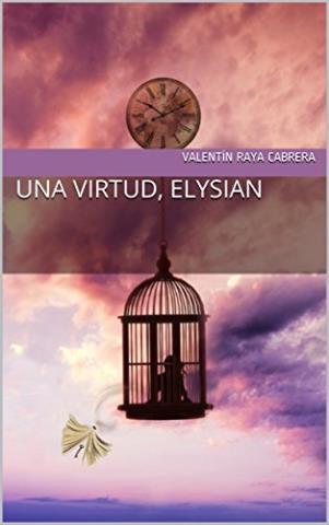 http://www.librosinpagar.info/2018/02/una-virtud-elysian-valentin-raya.html