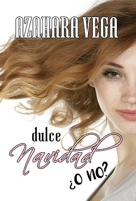 Reseña | Dulce Navidad ¿o no?, Azahara Vega