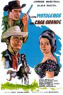 PISTOLEROS DE CASA GRANDE, LOS pis(Gunfighters of Casa Grande) (USA, España; 1964) Western