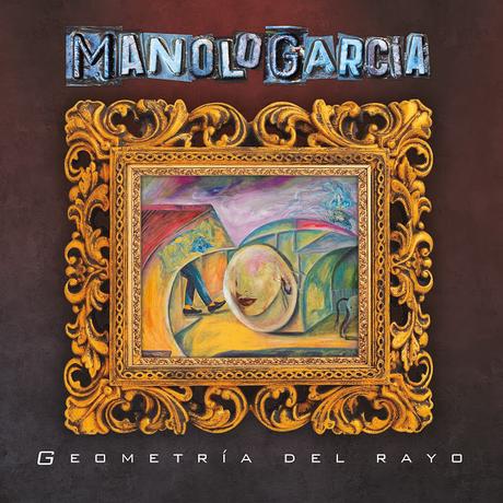 Manolo García regresa con Nunca es tarde, primer single de su nuevo disco, Geometría del rayo Manolo García regresa con Nunca es tarde, primer single de su nuevo disco, Geometría del rayo