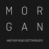 Morgan, Another Road (Gettin' ready) 