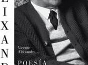 “Poesía completa”, Vicente Aleixandre
