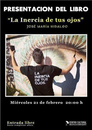 Presentación libro: ‘La inercia de tus ojos’ – Jose Mª Hidalgo