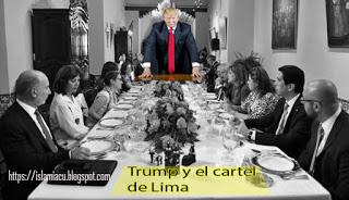 Trump y el “Cartel de Lima” quieren derrocar al gobierno de Maduro Trump y el “Cartel de Lima” quieren derrocar al gobierno de Maduro
