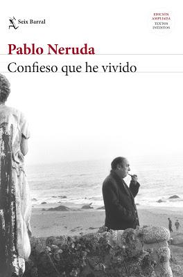 Neruda. Confieso que he vivido Neruda. Confieso que he vivido