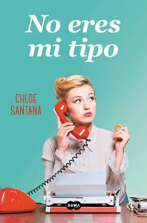 Reseña | No eres mi tipo | Chloe Santana