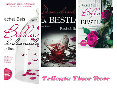 Trilogía Tiger Rose - Rachel Bels