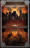Saga Cazadores de sombras, Libro VI: Ciudad del fuego celestial, de Cassandra Clare Saga Cazadores de sombras, Libro VI: Ciudad del fuego celestial, de Cassandra Clare