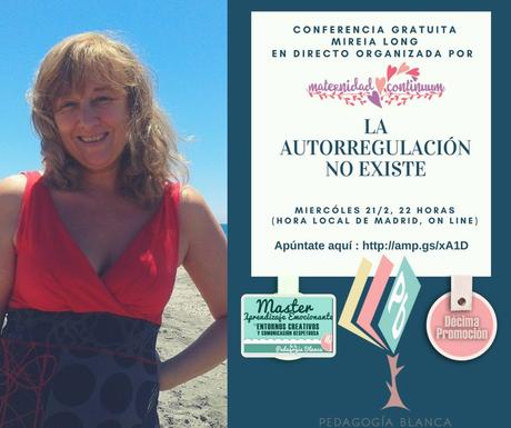 Grabación Webinar gratruito con Mireia Long “La autorregulación no existe”