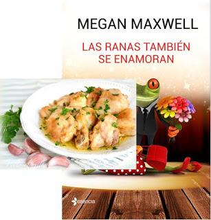 Del libro al paladar: Pollo al ajillo de LAS RANAS TAMBIÉN SE ENAMORAN (Megan Maxwell)