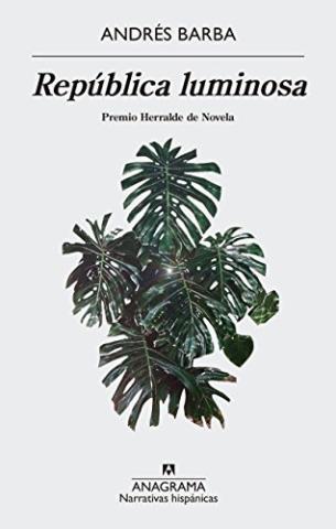 http://www.librosinpagar.info/2018/02/republica-luminosa-premio-herralde-2017.html
