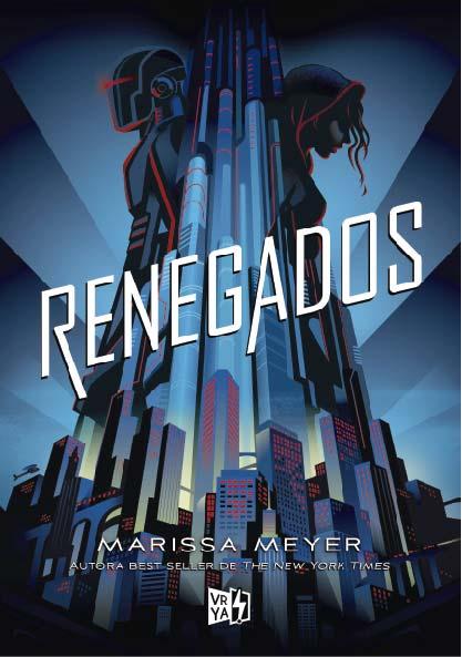 Llega a México Renegados de Marissa Meyer