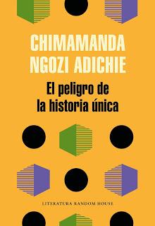 el-peligro-de-la-historia-unica-chimamanda-ngozi-adichie