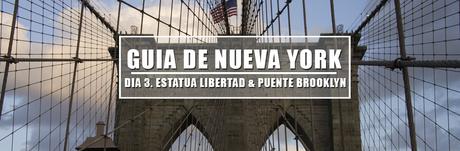 Dia 3. Ruta Nueva York – Estatua de la Libertad y puente de Brooklyn