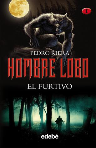 Reseña de libro: El Furtivo (Hombre lobo 1)