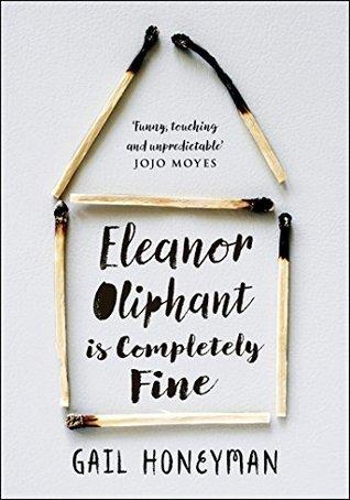 Eleanor Oliphant está perfectamente, de Gail Honeyman