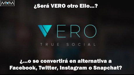 ¿Será VERO otro Ello o se convertirá en alternativa a las redes más populares?