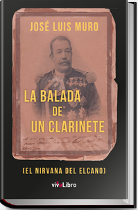 Reseña sobre 'La balada de un clarinete' de José Luis Muro, por Luis Fernando Rodríguez Fernández