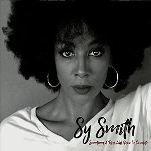 Sy Smith Sometimes a Rose Will Grow in Concrete